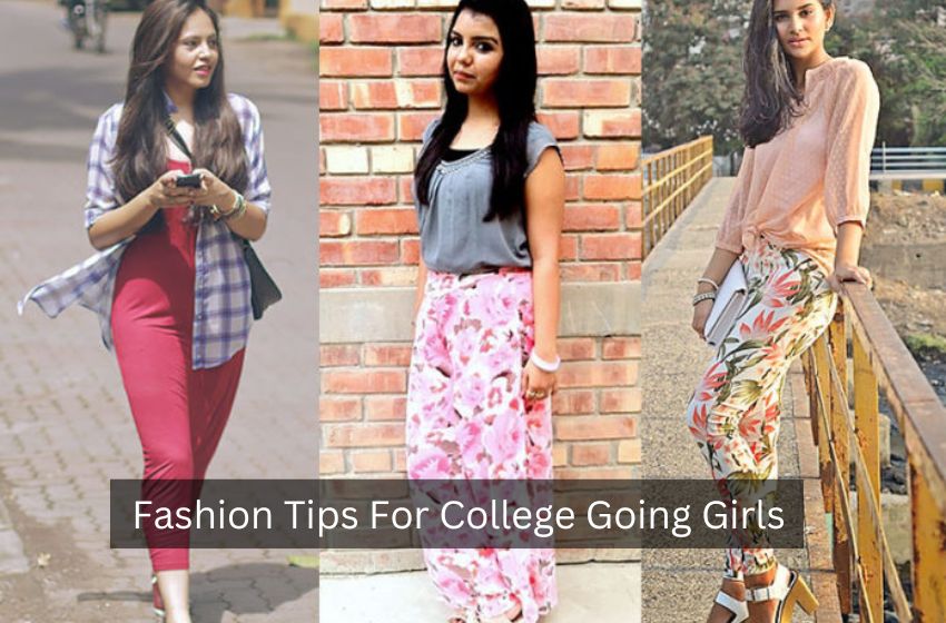 8 Cool Fashion Tips For College Going Girls