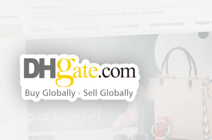 DHGate : Exploring the Benefits of Cross-Border E-Commerce