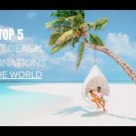 Five Beach Destinations